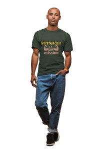 Fitness is my Mission, Round Neck Gym Tshirt - Foremost Gifting Material for Your Friends and Close Ones