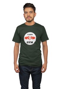 I Love Gym, Round Neck Gym Tshirt - Foremost Gifting Material for Your Friends and Close Ones