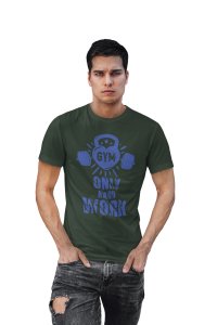 Only Hard Work Shaded Blue Printed Round Neck Gym Tshirt - Foremost Gifting Material for Your Friends and Close Ones