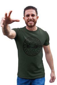 Train Hard Or Go Home, Round Neck Gym Tshirt - Foremost Gifting Material for Your Friends and Close Ones