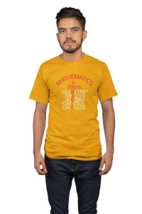 Mathematics is 100% Magic (Yellow T) -Tshirts for Maths Lovers - Foremost Gifting Material for Your Close Ones