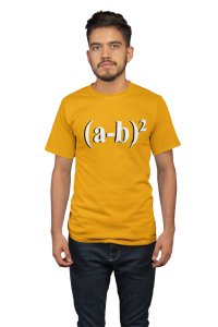 (a -b)2 (Yellow T) -Tshirts for Maths Lovers - Foremost Gifting Material for Your Close Ones