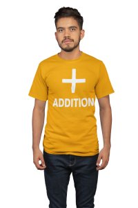 Addition (Yellow T) -Tshirts for Maths Lovers - Foremost Gifting Material for Your Close Ones