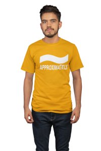 Approximately (Yellow T) -Tshirts for Maths Lovers - Foremost Gifting Material for Your Close Ones
