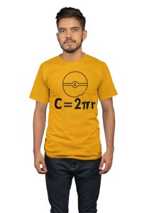 C=2PieR (Yellow T) -Tshirts for Maths Lovers - Foremost Gifting Material for Your Close Ones