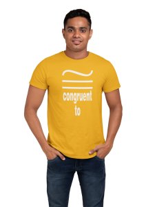 Congruent to (Yellow T) -Tshirts for Maths Lovers - Foremost Gifting Material for Your Close Ones