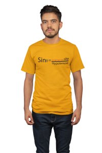 Sin thita= opposite/hypotenuse (Diff Style) (Yellow T)- Tshirts for Maths Lovers - Foremost Gifting Material for Your Close Ones