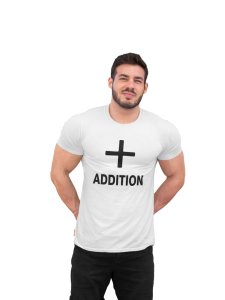 Addition (White T) -Tshirts for Maths Lovers - Foremost Gifting Material for Your Friends and Close Ones