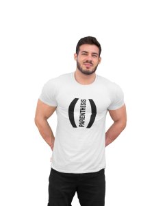 Parenthesis (White T) -Tshirts for Maths Lovers - Foremost Gifting Material for Your Friends and Close Ones