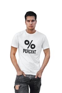 Percent (White T) -Tshirts for Maths Lovers - Foremost Gifting Material for Your Friends and Close Ones