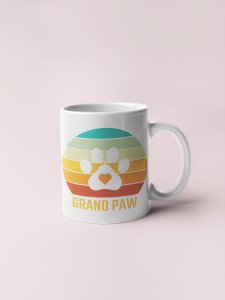 Grand paw   - pets themed printed ceramic white coffee and tea mugs/ cups for pets lover people