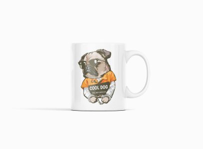Cool dog - animation themed printed ceramic white coffee and tea mugs/ cups for animation lovers