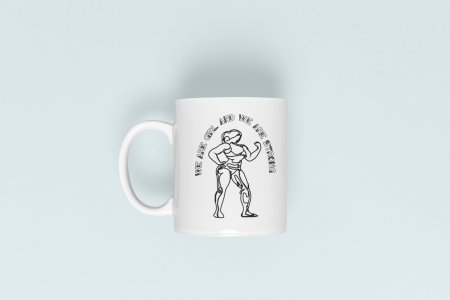 We are Girls - line art themed printed ceramic white coffee and tea mugs/ cups