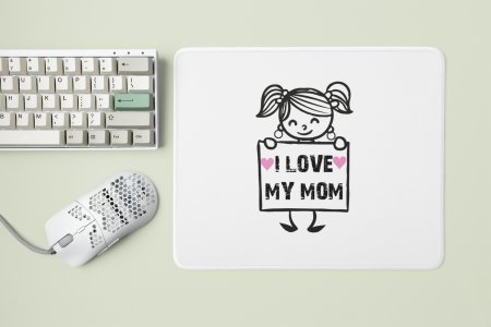 I love my mom - Designable Printed Mousepads(20cm x 18cm)