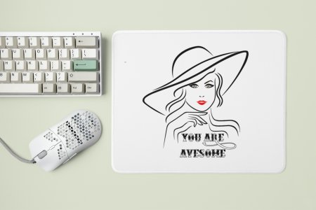 You Are Awsome- Designable Printed Mousepads(20cm x 18cm)