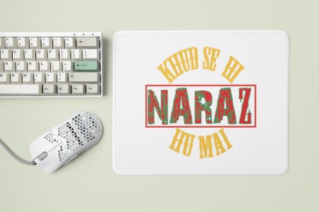 Khud Se Hi Naraz- Designable Printed Mousepads(20cm x 18cm)