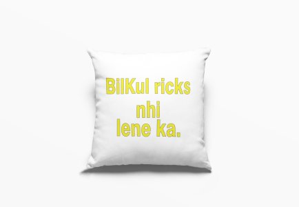 Bilkul Risk Nhi Lene Ka-Printed Pillow Covers For Bollywood Lovers(Pack Of Two)