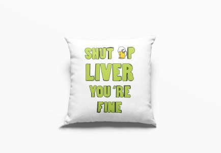 Shut Up Liver - Printed Pillow Covers For Bollywood Lovers(Pack Of Two)
