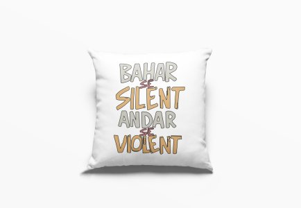 Bahar Se Silent Andar Se Violent- Printed Pillow Covers For Bollywood Lovers(Pack Of Two)