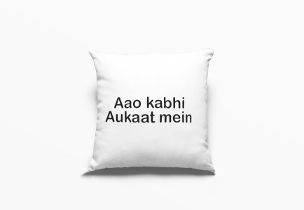Aao Kabhi Aukaat Me- Printed Pillow Covers For Bollywood Lovers(Pack Of Two)