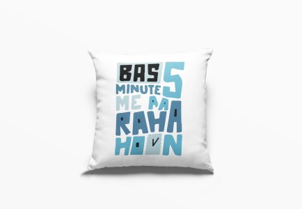 Bas 5 Minute Me Aa Raha Hoon - Printed Pillow Covers For Bollywood Lovers(Pack Of Two)