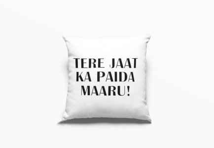 Tere Jaat Ka Paida Maaru!- Printed Pillow Covers For  Bollywood Lovers(Pack Of Two)