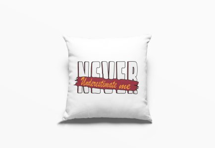 Never Underestimate Me- Printed Pillow Covers For  Bollywood Lovers(Pack Of Two)