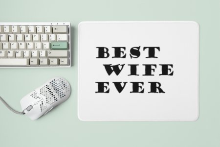 Best Wife Ever- Designable Printed Mousepads(20cm x 18cm)