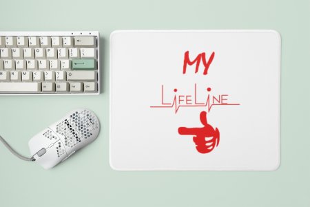 My Lifeline (Red text )- Designable Printed Mousepads(20cm x 18cm)