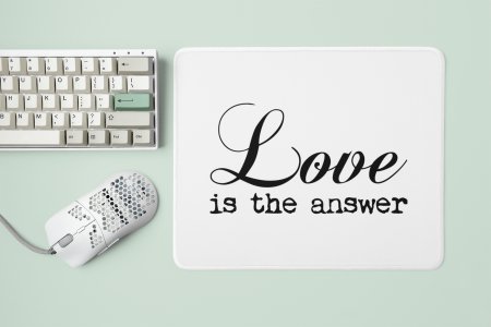 Love Is The Answer Text in Black- Designable Printed Mousepads(20cm x 18cm)