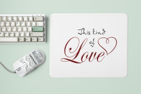 This Kind Of Love - Designable Printed Mousepads(20cm x 18cm)