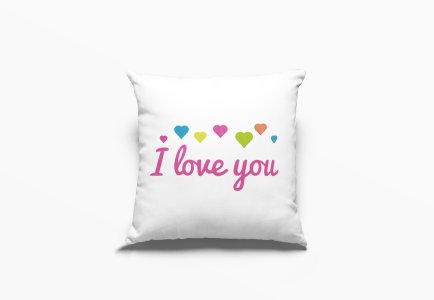 I Love You Text With Colourfull Hearts -Printed Pillow Covers For (Pack Of Two)