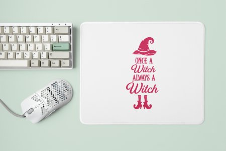 Once A Witch Always A Witch (Pink Text)Halloween Theme Mousepads