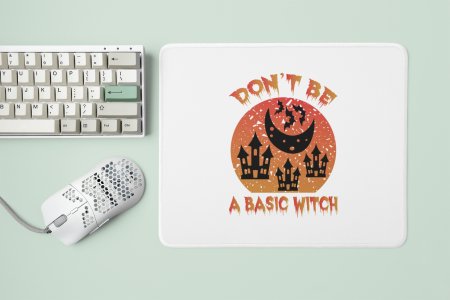 Don't be a basic, moon and house Halloween text illustration graphic-Halloween Theme Mousepads
