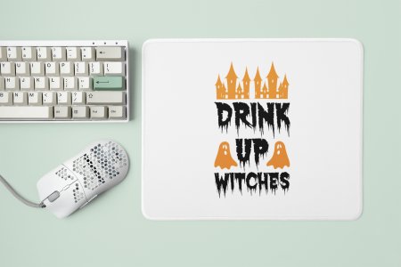 Drink Up Witches -Two Hunted House-Halloween Theme Mousepads