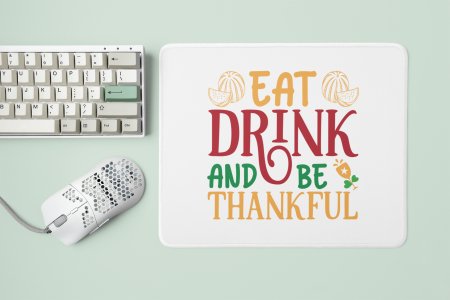 Eat Drink And Be Thankful -Halloween Theme Mousepads