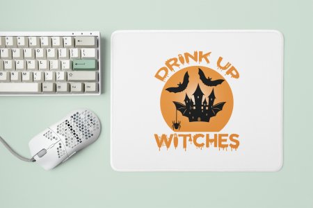 Drink up witch, house-Halloween Theme Mousepads