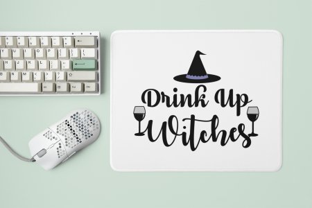 Drink up witches, wine glasses -Halloween Theme Mousepads