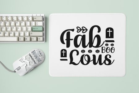 Fab boo lous - Halloween text illustration graphic -Halloween Theme Mousepads