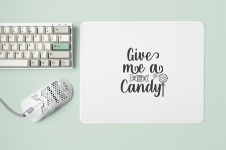 Give me a candy Halloween text - Halloween Theme Mousepads