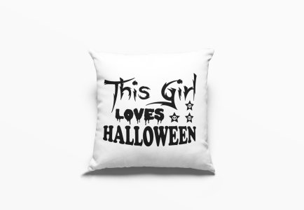 This Girl Loves Halloween Creepy Text-Halloween Theme Pillow Covers (Pack Of 2)
