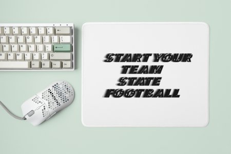 Start Your Team State Football- Designable Printed Mousepads(20cm x 18cm)