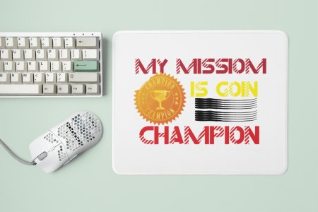 My Mission Is Goin Champion Text - Designable Printed Mousepads(20cm x 18cm)