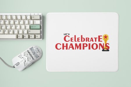 Let's Celebrate Champions Text- Designable Printed Mousepads(20cm x 18cm)