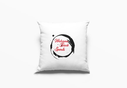 Welcome Back Sports -Printed Pillow Covers (Pack Of 2)