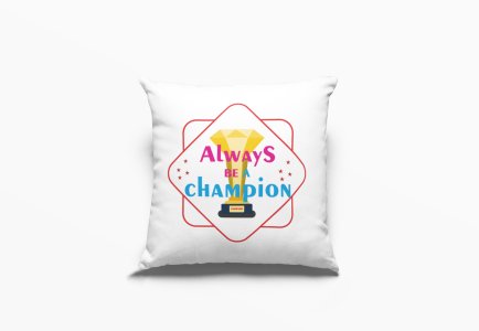 Always Be a Champion Text -Printed Pillow Covers (Pack Of 2)