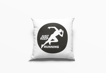 Just Keep Running Text In White -Printed Pillow Covers (Pack Of 2)