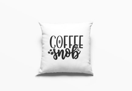 Coffee Snob Text In Black -Printed Pillow Covers(Pack Of 2)