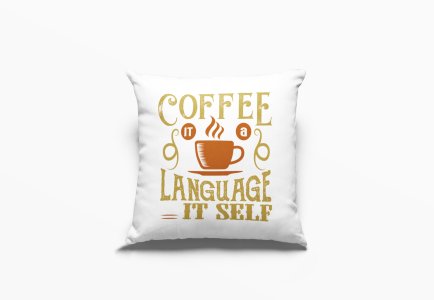 Coffee It A Language It Self Text -Printed Pillow Covers(Pack Of 2)