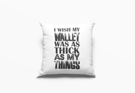 I Wish My Wallet Text In Black -Printed Pillow Covers(Pack Of 2)
